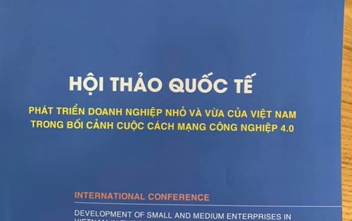 Hội thảo quốc tế "phát triển doanh nghiệp nhỏ và vừa của Việt Nam trong bối cảnh cuộc cách mạng công nghiệp 4.0"